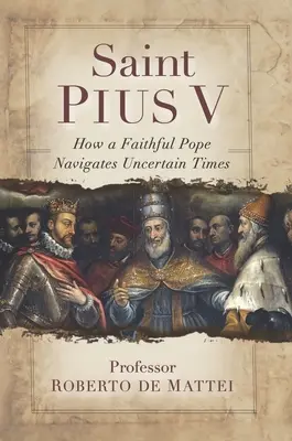 San Pío V: El legendario Papa que excomulgó a la reina Isabel I, estandarizó la misa y derrotó al Imperio Otomano - Saint Pius V: The Legendary Pope Who Excommunicated Queen Elizabeth I, Standardized the Mass, and Defeated the Ottoman Empire