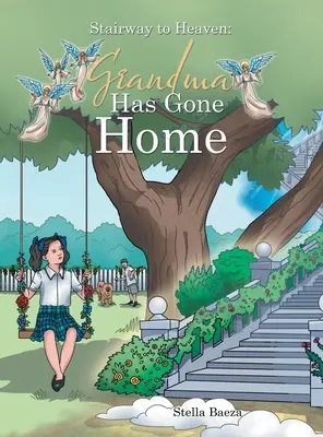 Escalera al Cielo: La Abuela Ha Vuelto A Casa - Stairway to Heaven: Grandma Has Gone Home