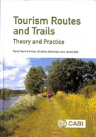 Rutas y senderos turísticos: Teoría y práctica - Tourism Routes and Trails: Theory and Practice