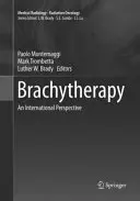 Braquiterapia: Una perspectiva internacional - Brachytherapy: An International Perspective