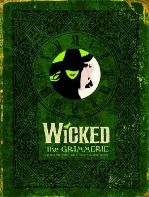 Wicked: The Grimmerie, una mirada entre bastidores al exitoso musical de Broadway - Wicked: The Grimmerie, a Behind-The-Scenes Look at the Hit Broadway Musical