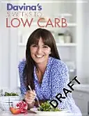 Los carbohidratos inteligentes de Davina: ¡Come carbohidratos y sigue perdiendo peso con mi increíble plan de 5 semanas de carbohidratos inteligentes! - Davina's Smart Carbs - Eat Carbs and Still Lose Weight With My Amazing 5 Week Smart Carb Plan!