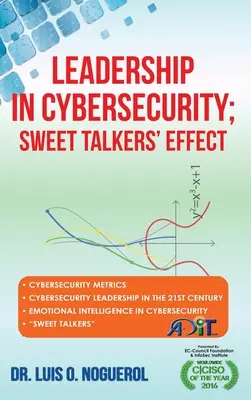 Liderazgo en ciberseguridad; el efecto de los dulcificadores - Leadership In Cybersecurity; Sweet Talkers' Effect