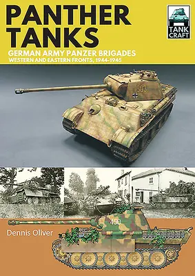 Tanques Panther - Brigadas Panzer del Ejército Alemán: Frentes Occidental y Oriental, 1944-1945 - Panther Tanks - German Army Panzer Brigades: Western and Eastern Fronts, 1944-1945