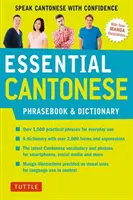 Libro de frases y diccionario esencial de cantonés: Habla cantonés con confianza - Essential Cantonese Phrasebook & Dictionary: Speak Cantonese with Confidence