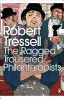 Filántropos de pacotilla - Ragged Trousered Philanthropists