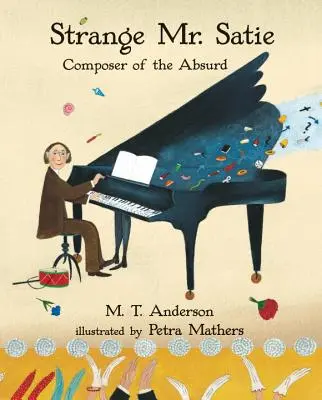 El extraño Sr. Satie: compositor de lo absurdo - Strange Mr. Satie: Composer of the Absurd