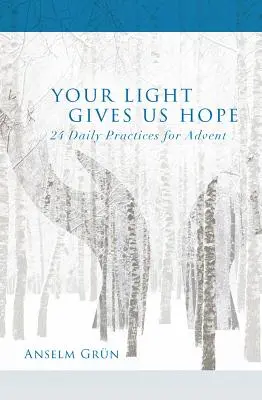 Tu luz nos da esperanza: 24 prácticas diarias para el Adviento - Your Light Gives Us Hope: 24 Daily Practices for Advent