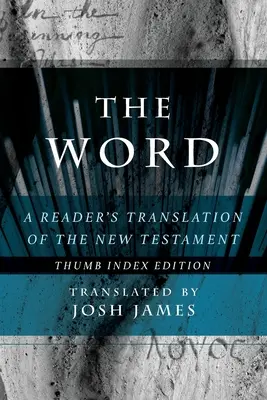 La Palabra: Traducción del Nuevo Testamento para el lector - The Word: A Reader's Translation of the New Testament