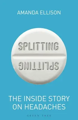 Splitting: La historia interior de los dolores de cabeza - Splitting: The Inside Story on Headaches