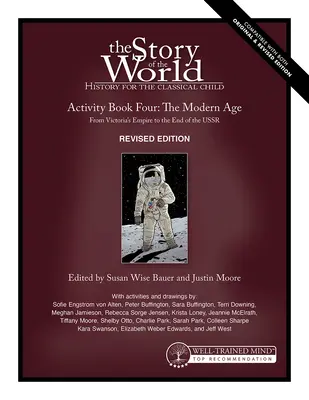 La Historia del Mundo, Vol. 4 Libro de Actividades, Edición Revisada: La Edad Moderna: Del Imperio de Victoria al fin de la URSS - Story of the World, Vol. 4 Activity Book, Revised Edition: The Modern Age: From Victoria's Empire to the End of the USSR