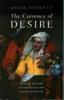 La moneda del deseo: Economía libidinal, psicoanálisis y revolución sexual - The Currency of Desire: Libidinal Economy, Psychoanalysis and Sexual Revolution