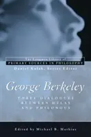 George Berkeley Tres diálogos entre Hylas y Philonous (Longman Library of Primary Sources in Philosophy) - George Berkeley: Three Dialogues Between Hylas and Philonous (Longman Library of Primary Sources in Philosophy)