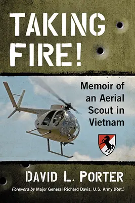 ¡Taking Fire! Memorias de un explorador aéreo en Vietnam - Taking Fire!: Memoir of an Aerial Scout in Vietnam