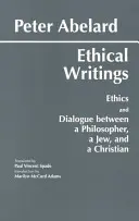 Abelardo Escritos éticos - Abelard: Ethical Writings