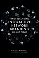 Comprender la marca de red interactiva en las pymes - Understanding Interactive Network Branding in Sme Firms