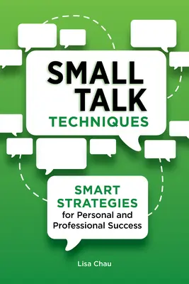 Técnicas de conversación trivial: Estrategias inteligentes para el éxito personal y profesional - Small Talk Techniques: Smart Strategies for Personal and Professional Success