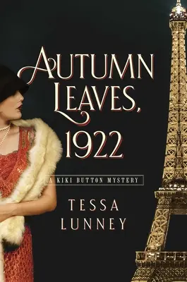 Hojas de otoño, 1922: Un misterio de Kiki Button - Autumn Leaves, 1922: A Kiki Button Mystery