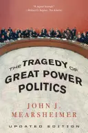 La tragedia de la política de las grandes potencias - The Tragedy of Great Power Politics