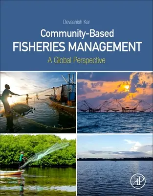 Gestión comunitaria de la pesca: una perspectiva mundial - Community-Based Fisheries Management - A Global Perspective