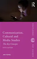 Estudios de Comunicación, Cultura y Medios: Los conceptos clave - Communication, Cultural and Media Studies: The Key Concepts