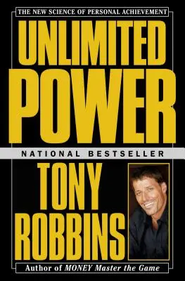 Poder Ilimitado: La Nueva Ciencia del Logro Personal - Unlimited Power: The New Science of Personal Achievement