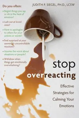 Stop Overreacting: Estrategias eficaces para calmar las emociones - Stop Overreacting: Effective Strategies for Calming Your Emotions