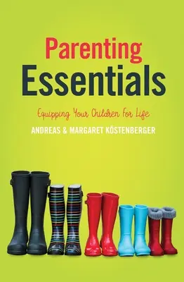 Parenting Essentials: Equipar a los hijos para la vida - Parenting Essentials: Equipping Your Children for Life