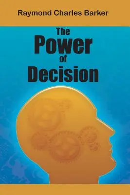 El poder de la decisión - The Power of Decision