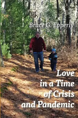 El amor en tiempos de crisis y pandemia - Love in a Time of Crisis and Pandemic