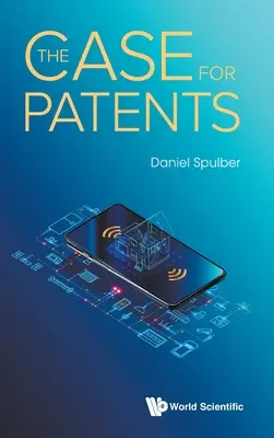 El caso de las patentes - The Case for Patents