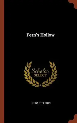 El hueco de Fern - Fern's Hollow