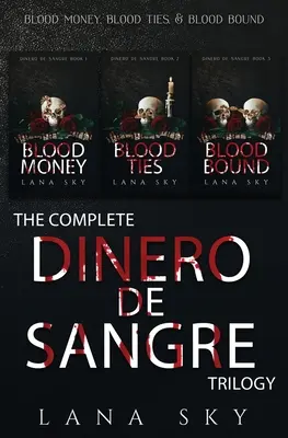 La Trilogía Completa Dinero de Sangre: Dinero de Sangre, Lazos de Sangre y Lazos de Sangre - The Complete Dinero de Sangre Trilogy: Blood Money, Blood Ties, & Blood Bound