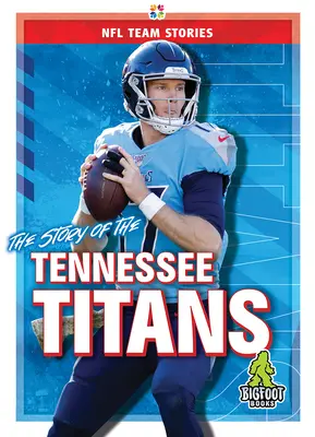 La historia de los Tennessee Titans - The Story of the Tennessee Titans