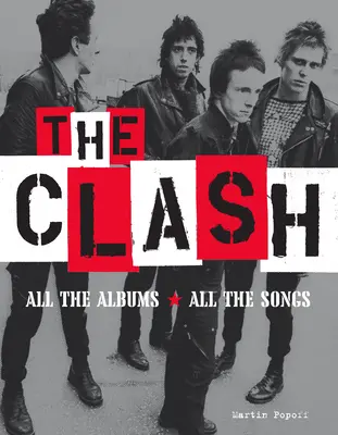 The Clash: todos los álbumes, todas las canciones - The Clash: All the Albums All the Songs