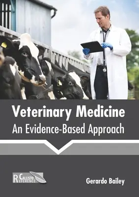 Medicina veterinaria: Un enfoque basado en la evidencia - Veterinary Medicine: An Evidence-Based Approach