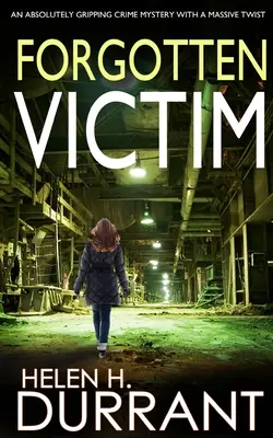 VÍCTIMA OLVIDADA un apasionante thriller policíaco con un giro inesperado - FORGOTTEN VICTIM an absolutely gripping crime mystery with a massive twist