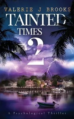 Tainted Times 2: Segunda novela de la trilogía de Angeline Porter - Tainted Times 2: Novel two in the Angeline Porter Trilogy