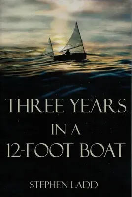 Tres años en un barco de 12 pies - Three Years in a 12-Foot Boat
