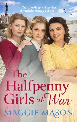 Las chicas de Halfpenny en guerra - The Halfpenny Girls at War