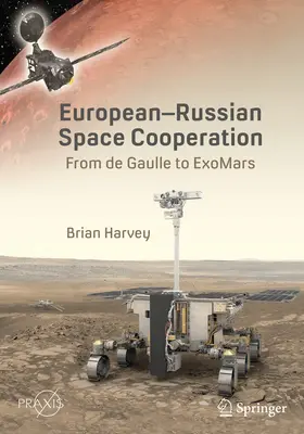 Cooperación espacial europeo-rusa: De De Gaulle a Exomars - European-Russian Space Cooperation: From de Gaulle to Exomars