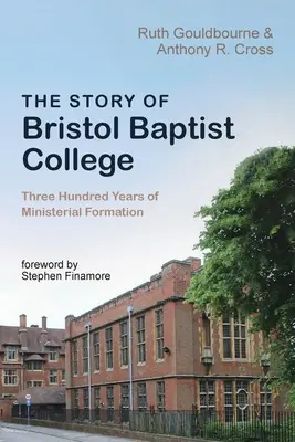 La historia del Bristol Baptist College - The Story of Bristol Baptist College