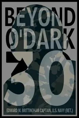 Más allá de O'Dark 30 - Beyond O'Dark 30