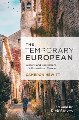 El europeo temporal: Lecciones y confesiones de un viajero profesional - The Temporary European: Lessons and Confessions of a Professional Traveler