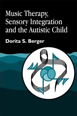 Musicoterapia, integración sensorial y el niño autista - Music Therapy, Sensory Integration and the Autistic Child