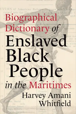 Diccionario biográfico de la población negra esclavizada en las Maritimes - Biographical Dictionary of Enslaved Black People in the Maritimes