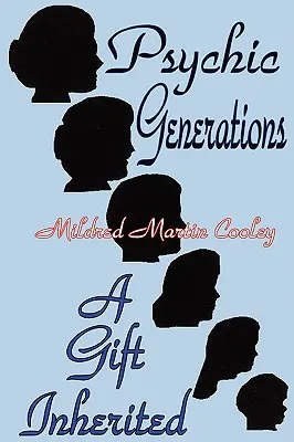 Generaciones Psíquicas: Un don heredado - Psychic Generations: A Gift Inherited