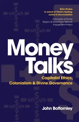 El dinero habla: Ética capitalista, colonialismo y gobierno divino - Money Talks: Capitalist Ethics, Colonialism & Divine Governance