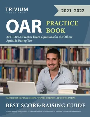 Libro de Prácticas OAR 2021-2022: Preguntas de Examen Prácticas para el Examen de Calificación de Aptitud para Oficiales - OAR Practice Book 2021-2022: Practice Exam Questions for the Officer Aptitude Rating Test