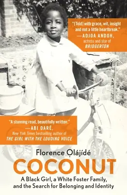 El coco: A Black Girl, a White Foster Family, and the Search for Belonging and Identity (Una niña negra, una familia de acogida blanca y la búsqueda de pertenencia e identidad) - Coconut: A Black Girl, a White Foster Family, and the Search for Belonging and Identity
